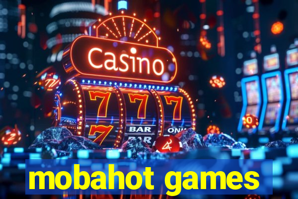 mobahot games